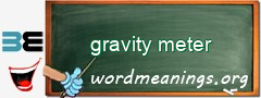 WordMeaning blackboard for gravity meter